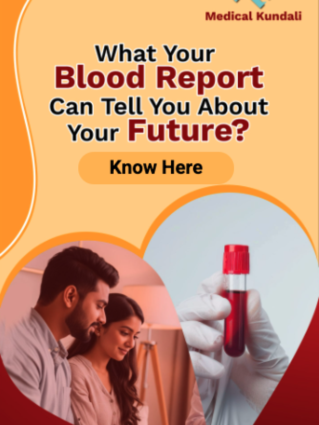 What Blood Report can Tell About Marriage Future?